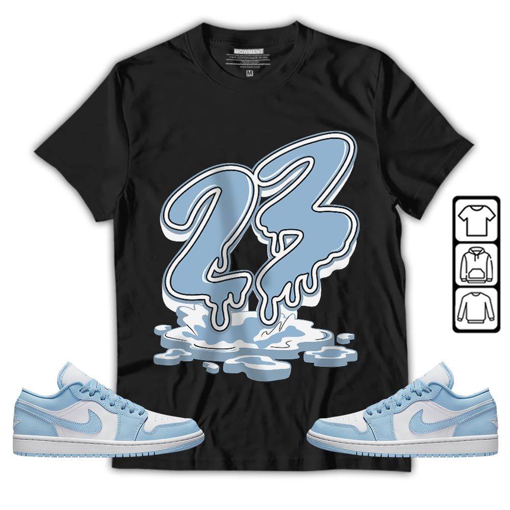 23 Drip Sneaker Shirt Match 1 Low Gets Icy, Jordan 1 Low Ice Blue MKO T-Shirt 23 Drip Sneaker Shirt Match 1 Low Gets Icy, Jordan 1 Low Ice Blue MKO T-Shirt