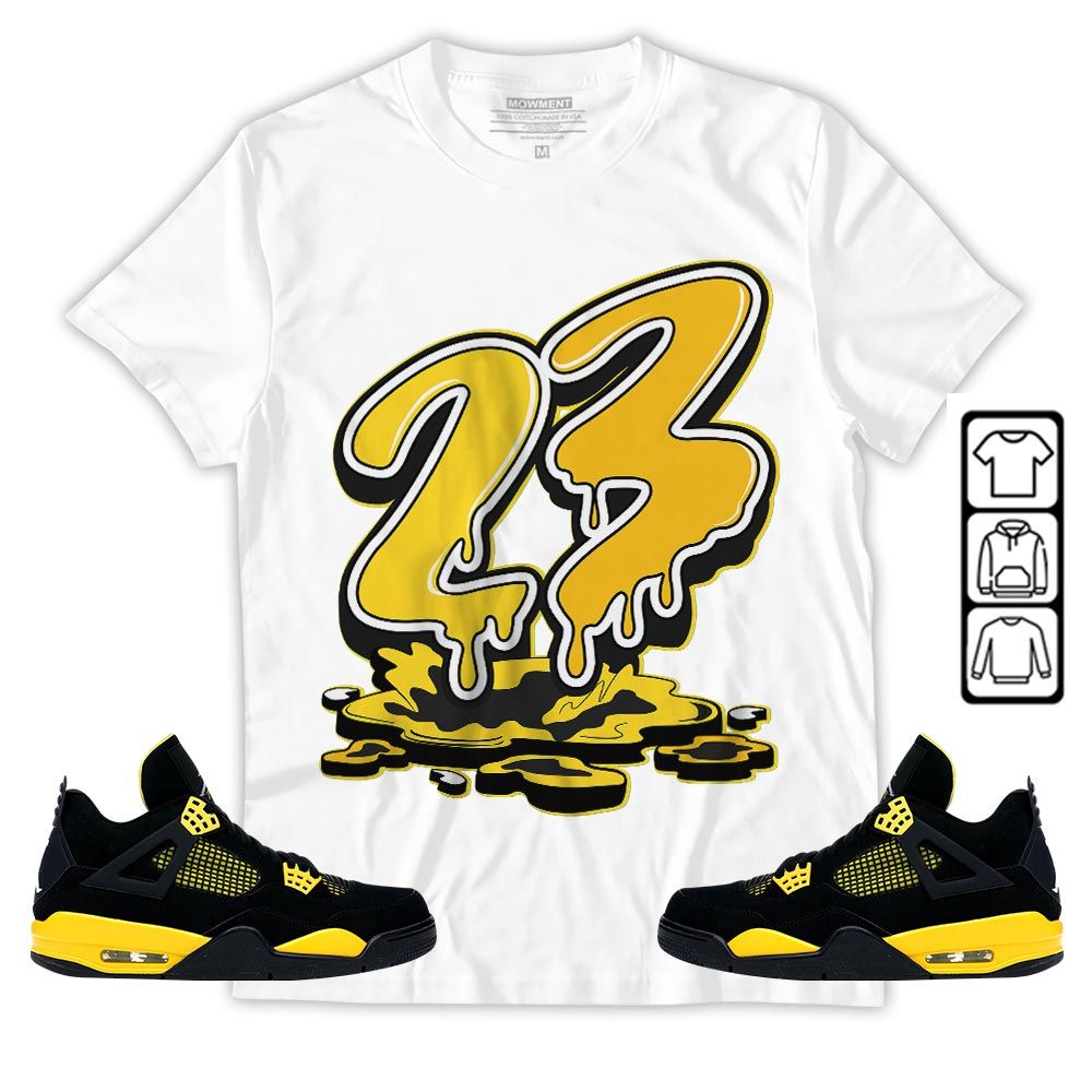 23 Drip Sneaker Shirt Match 2023 Thunder 4s, Jordan Retro 4 Thunder MKO T-Shirt 23 Drip Sneaker Shirt Match 2023 Thunder 4s, Jordan Retro 4 Thunder MKO T-Shirt