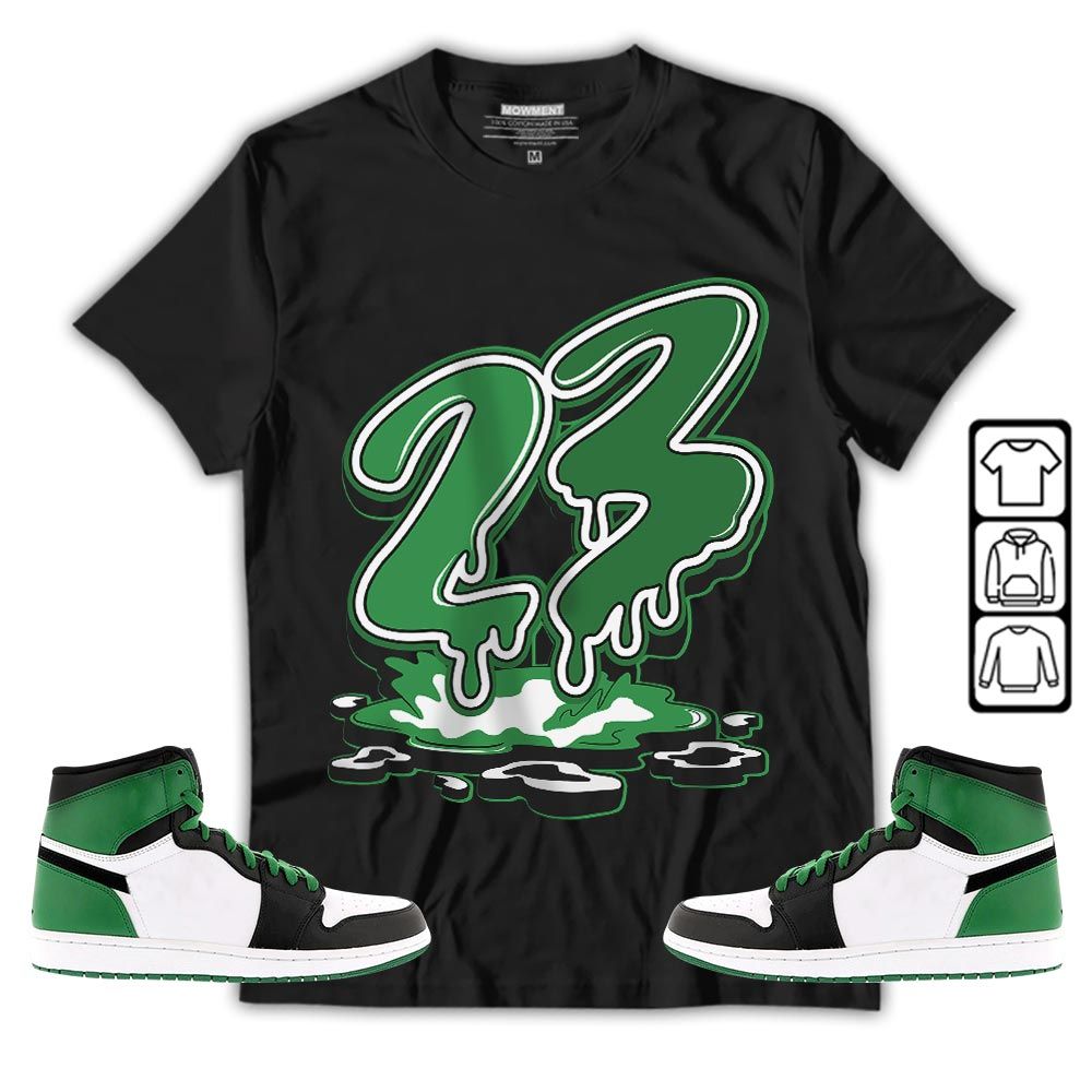 23 Drip Sneaker Shirt Match Lucky Green 1s, Jordan 1 Lucky Green MKO T-Shirt 23 Drip Sneaker Shirt Match Lucky Green 1s, Jordan 1 Lucky Green MKO T-Shirt