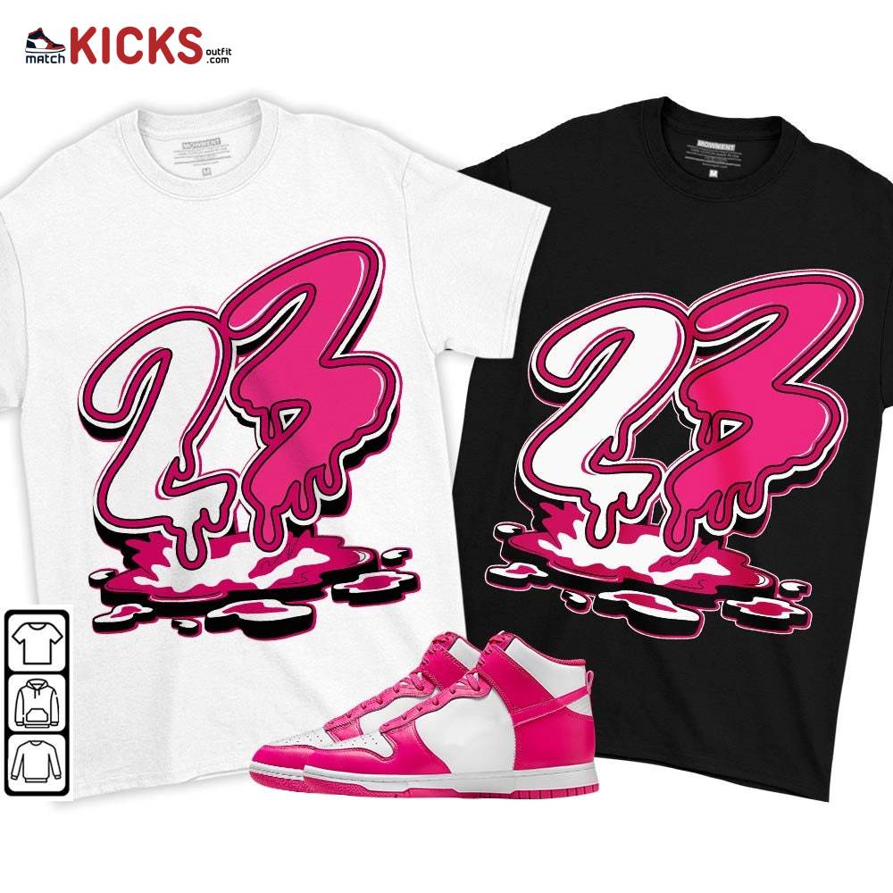 23 Drip Sneaker Shirt Match Pink Prime Dunk, Dunk High Pink Prime MKO T-Shirt