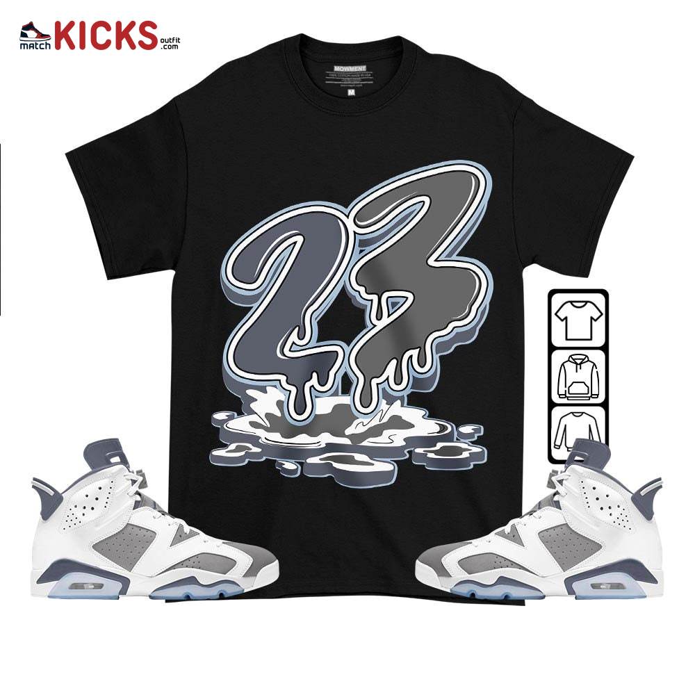 23 Drip Sneaker Shirt Match Retro Cool Grey 6s, Jordan 6 Cool Grey MKO T-Shirt