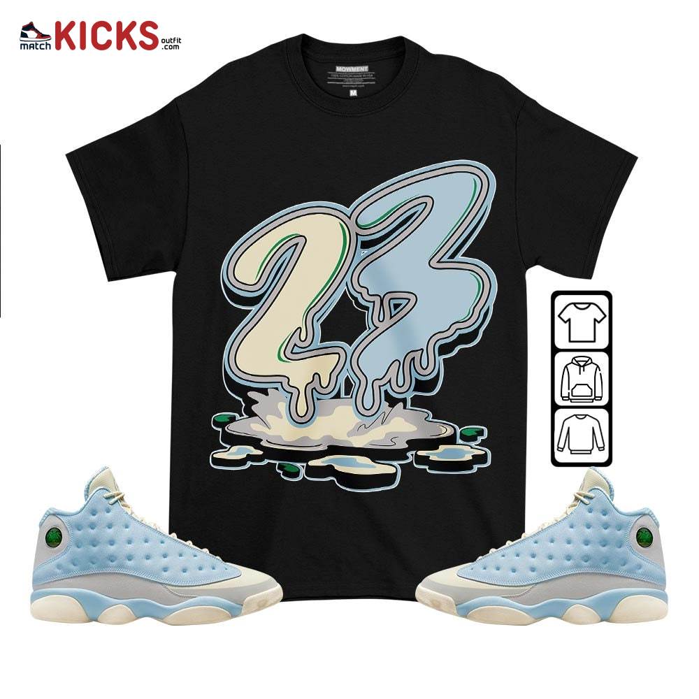 23 Drip Sneaker Shirt Match SoleFly 13s, Jordan 13 Retro SoleFly MKO T-Shirt