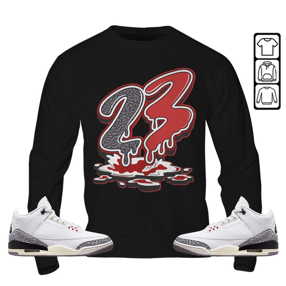 23 Drip Sneaker Shirt Match White Cement 3s, Jordan Retro 3 White Cement MKO T-Shirt 23 Drip Sneaker Shirt Match White Cement 3s, Jordan Retro 3 White Cement MKO T-Shirt