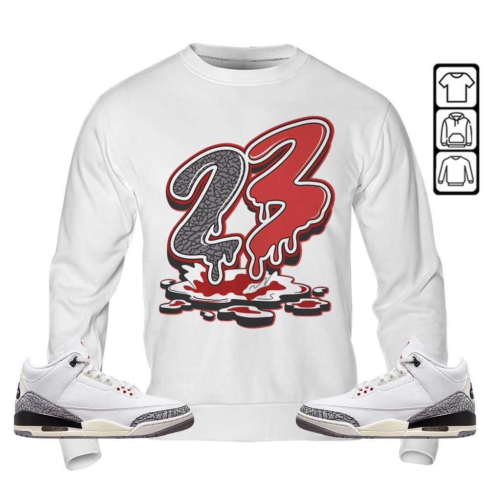 23 Drip Sneaker Shirt Match White Cement 3s, Jordan Retro 3 White Cement MKO T-Shirt 23 Drip Sneaker Shirt Match White Cement 3s, Jordan Retro 3 White Cement MKO T-Shirt