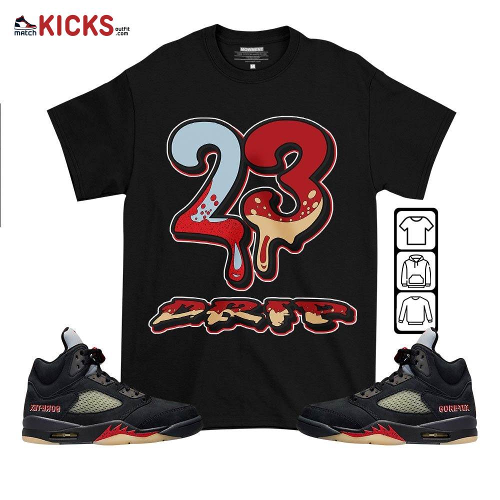 23 Dripping Sneaker Shirt Match Gore-Tex 5s, Jordan 5 GORE-TEX Off Noir MKO T-Shirt 23 Dripping Sneaker Shirt Match Gore-Tex 5s, Jordan 5 GORE-TEX Off Noir MKO T-Shirt