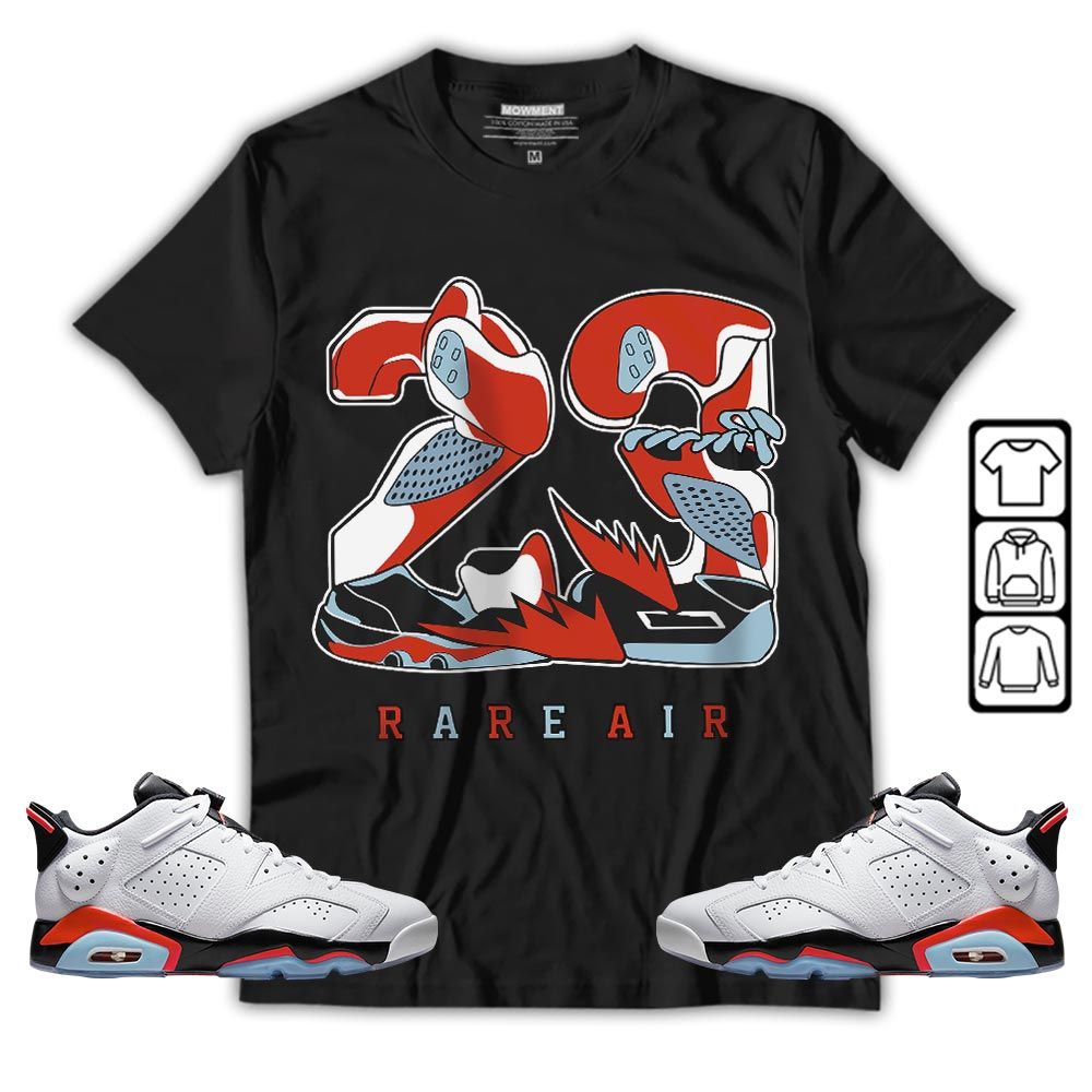 23 Rare Air Sneaker Shirt Match Low Infrared 6s, Jordan 6 Low Infrared MKO T-Shirt 23 Rare Air Sneaker Shirt Match Low Infrared 6s, Jordan 6 Low Infrared MKO T-Shirt