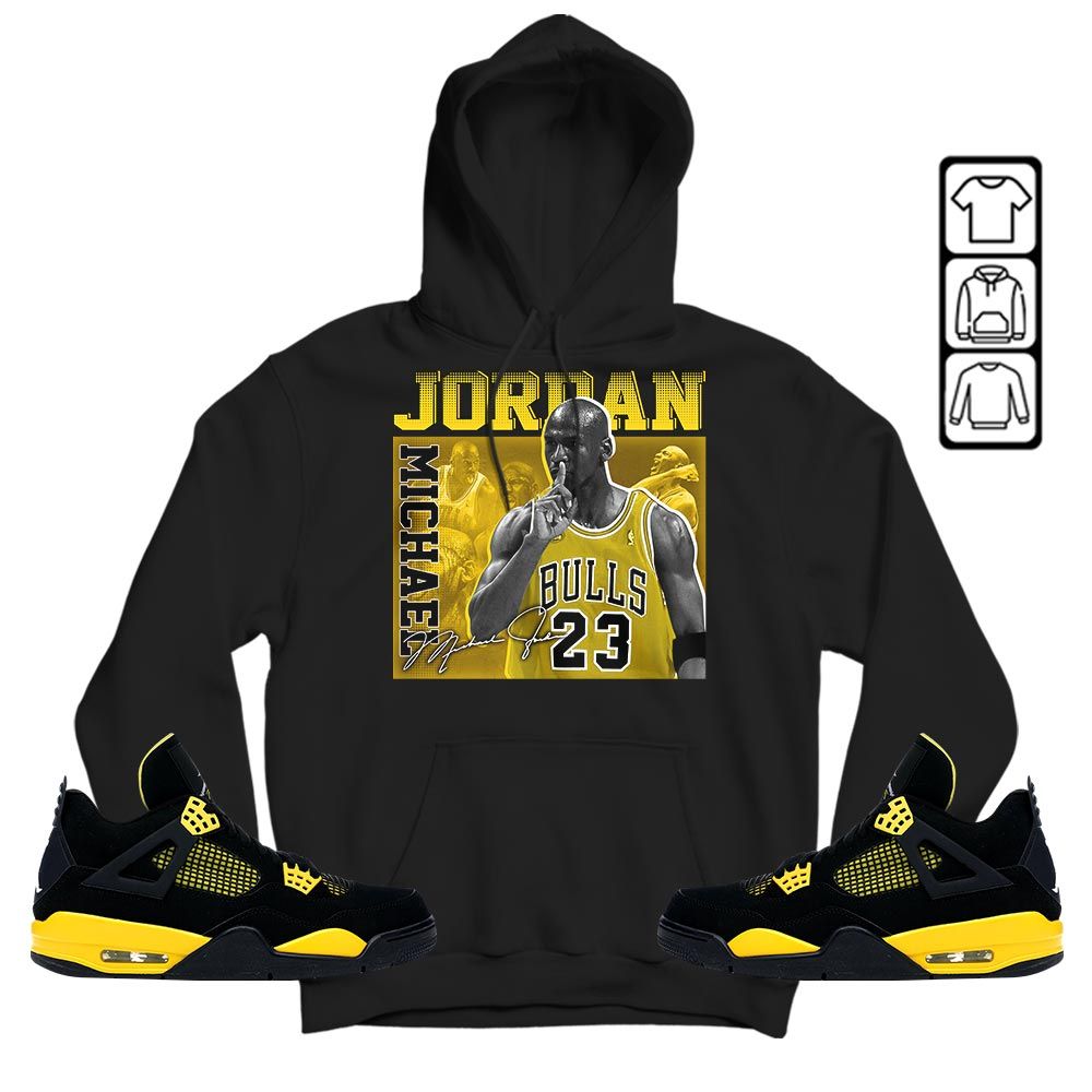 23JD Signature Sneaker Shirt Match 2023 Thunder 4s, Jordan Retro 4 Thunder MKO Hoodie 23JD Signature Sneaker Shirt Match 2023 Thunder 4s, Jordan Retro 4 Thunder MKO Hoodie