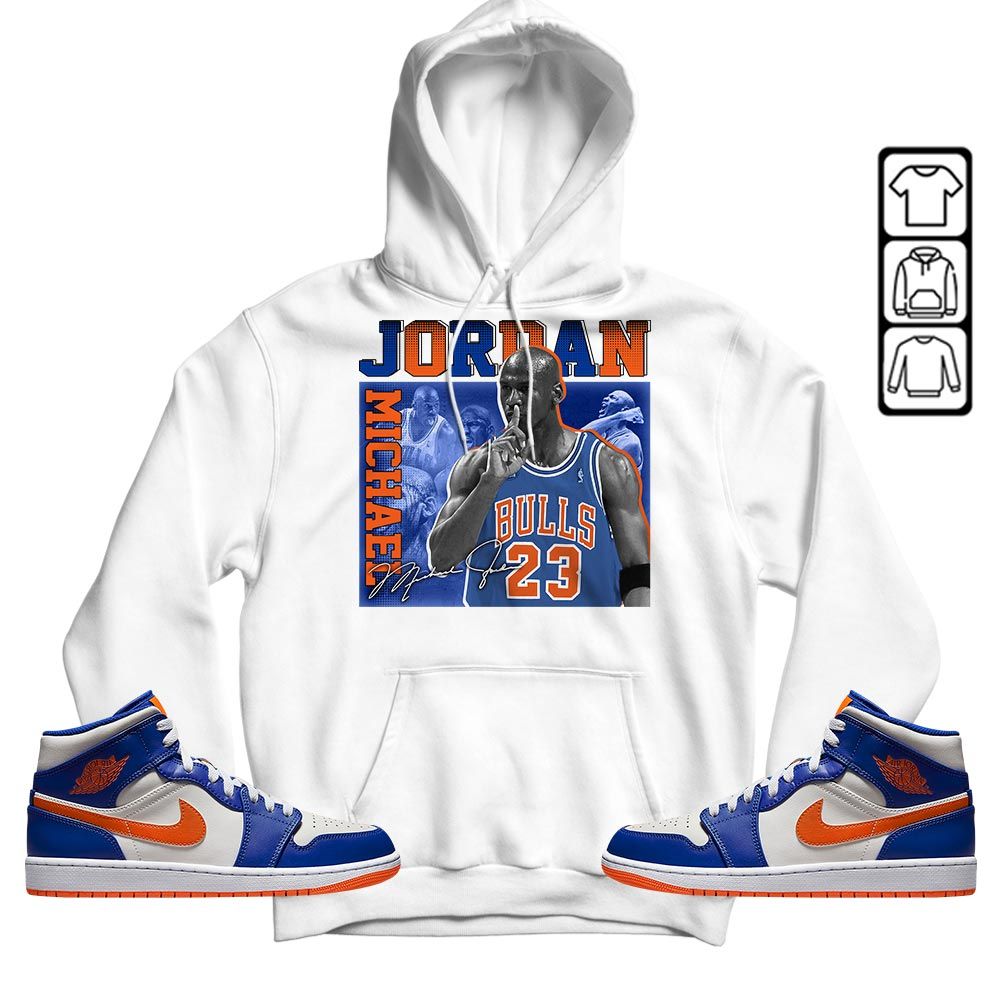 23JD Signature Sneaker Shirt Match Mid Knicks 1s, Jordan 1 Mid Knicks MKO Hoodie 23JD Signature Sneaker Shirt Match Mid Knicks 1s, Jordan 1 Mid Knicks MKO Hoodie