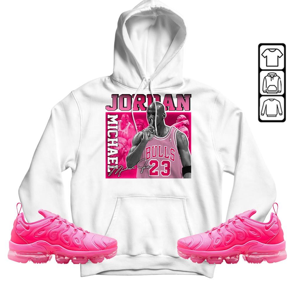 23JD Signature Sneaker Shirt Match Plus Triple Pink, Air VaporMax Plus Triple Pink MKO T-Shirt