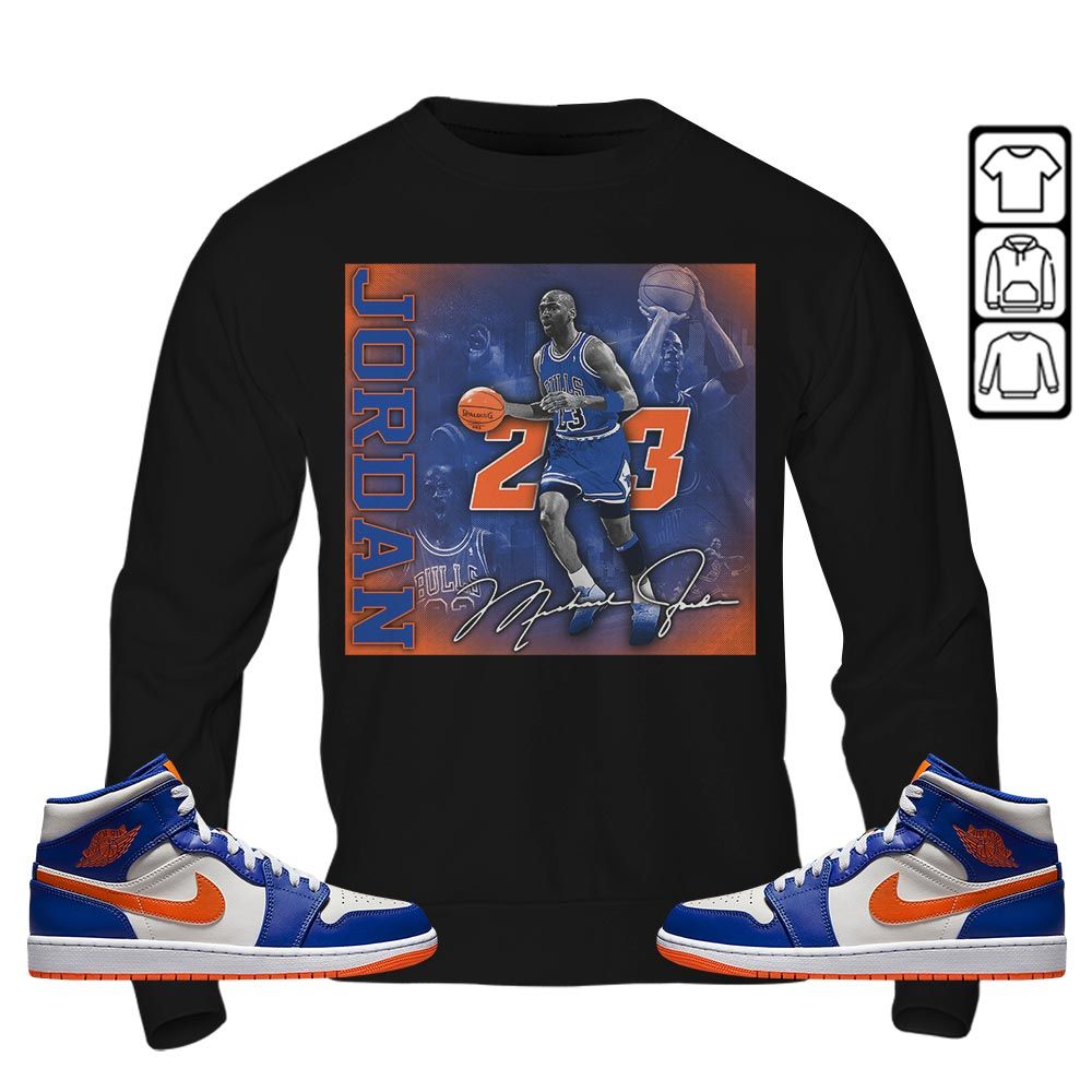 23JD Signature2 Sneaker Shirt Match Mid Knicks 1s, Jordan 1 Mid Knicks MKO T-Shirt 23JD Signature2 Sneaker Shirt Match Mid Knicks 1s, Jordan 1 Mid Knicks MKO T-Shirt