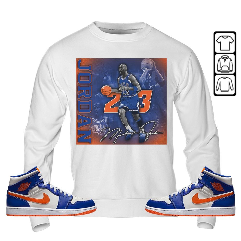 23JD Signature2 Sneaker Shirt Match Mid Knicks 1s, Jordan 1 Mid Knicks MKO T-Shirt 23JD Signature2 Sneaker Shirt Match Mid Knicks 1s, Jordan 1 Mid Knicks MKO T-Shirt