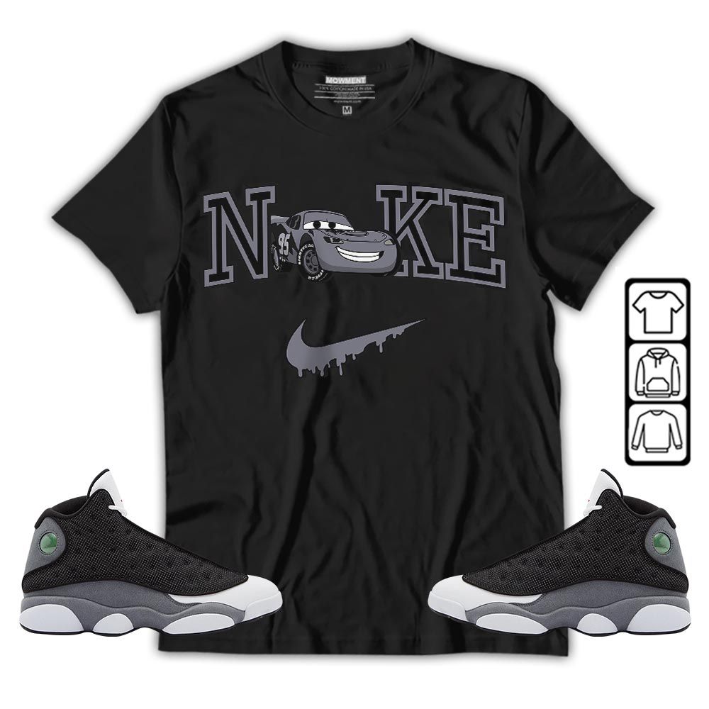 95 Mcqueen Car Fast Sneaker Shirt Match Black Flint 13s, Jordan Retro 13 Black Flint MKO T-Shirt 95 Mcqueen Car Fast Sneaker Shirt Match Black Flint 13s, Jordan Retro 13 Black Flint MKO T-Shirt