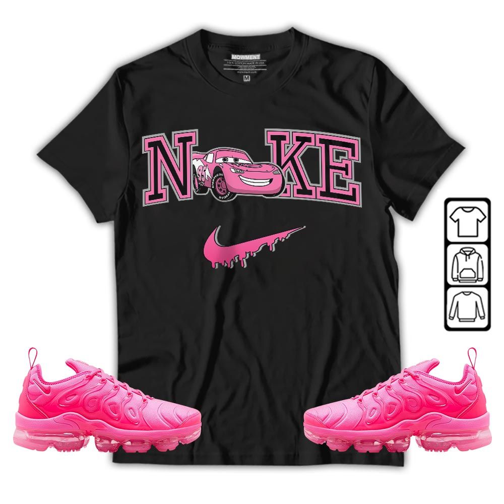 95 Mcqueen Car Fast Sneaker Shirt Match Plus Triple Pink, Air VaporMax Plus Triple Pink MKO T-Shirt