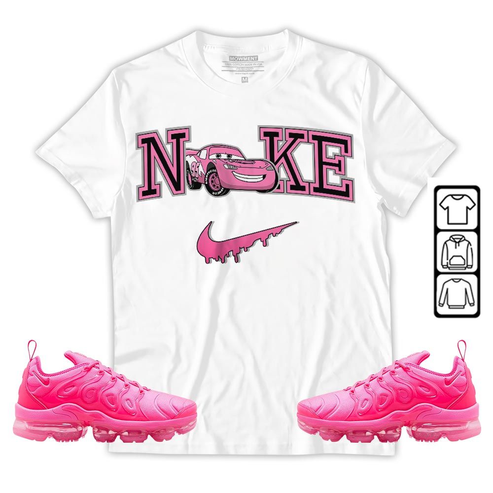 95 Mcqueen Car Fast Sneaker Shirt Match Plus Triple Pink, Air VaporMax Plus Triple Pink MKO T-Shirt 95 Mcqueen Car Fast Sneaker Shirt Match Plus Triple Pink, Air VaporMax Plus Triple Pink MKO T-Shirt