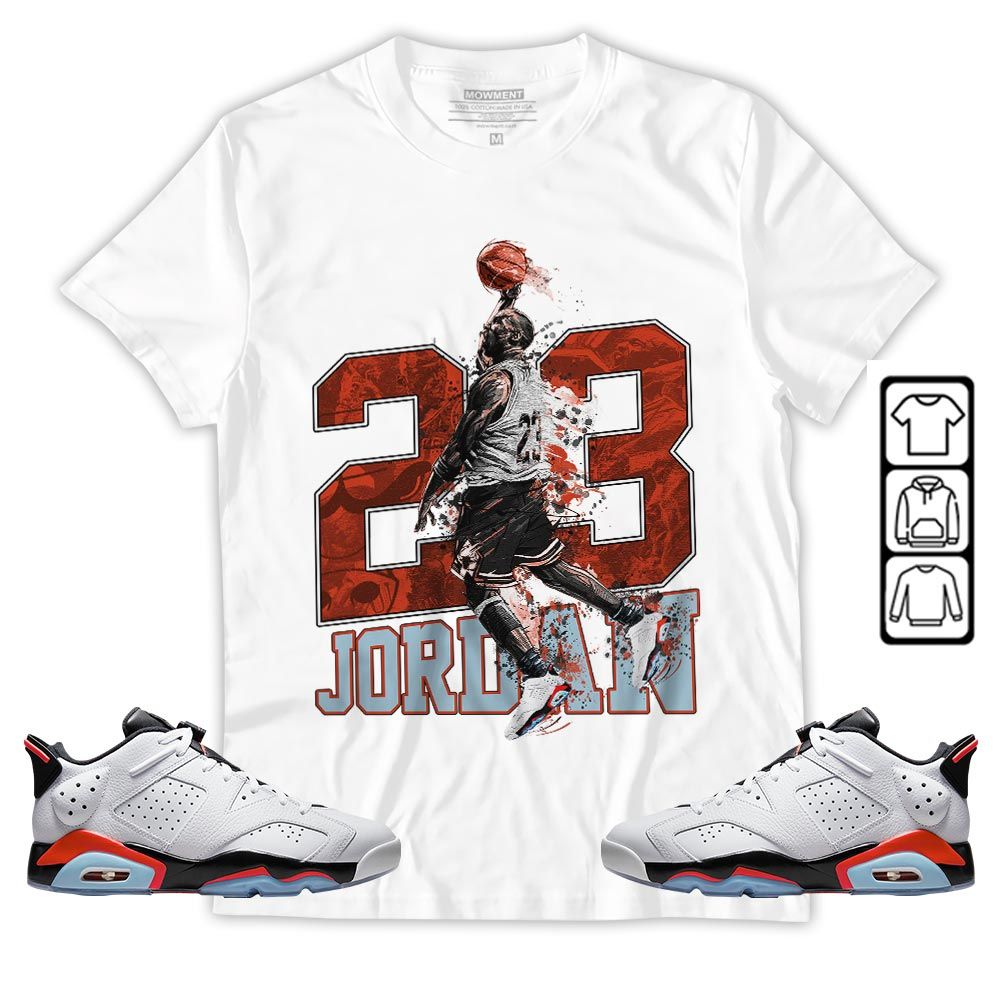 Air 23 Jordan Sneaker Shirt Match Low Infrared 6s, Jordan 6 Low Infrared MKO T-Shirt Air 23 Jordan Sneaker Shirt Match Low Infrared 6s, Jordan 6 Low Infrared MKO T-Shirt