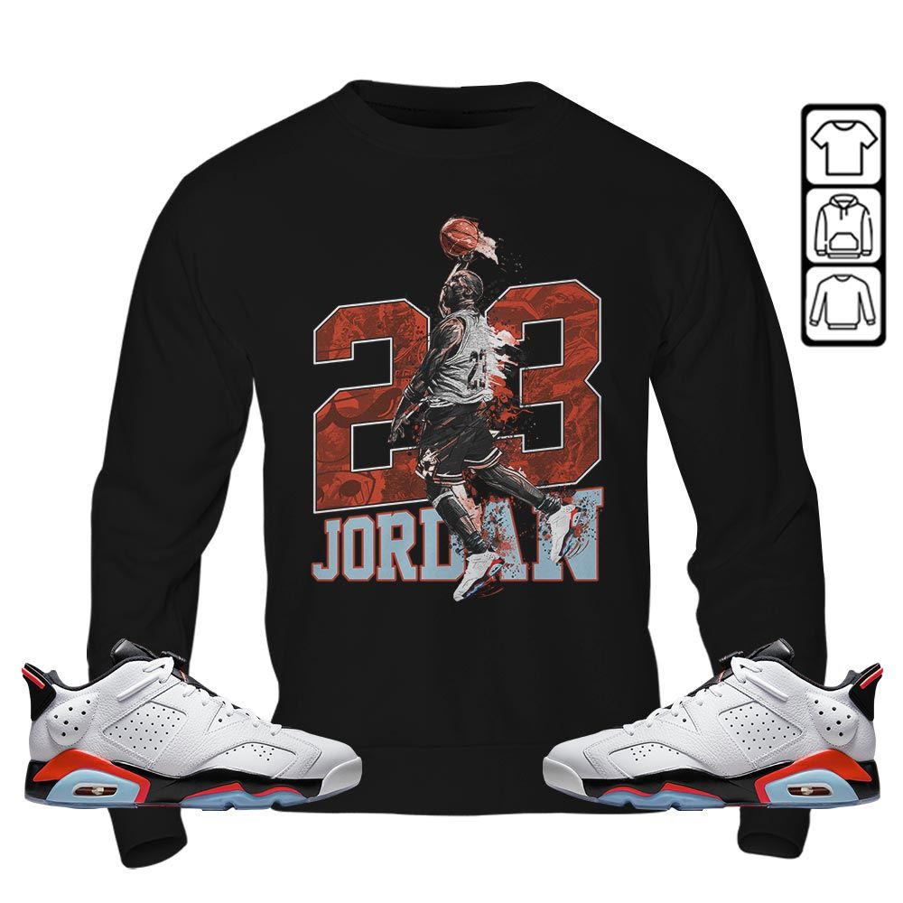 Air 23 Jordan Sneaker Shirt Match Low Infrared 6s, Jordan 6 Low Infrared MKO T-Shirt Air 23 Jordan Sneaker Shirt Match Low Infrared 6s, Jordan 6 Low Infrared MKO T-Shirt