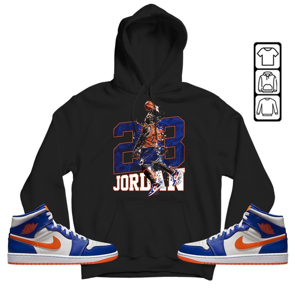 Air 23 Jordan Sneaker Shirt Match Mid Knicks 1s, Jordan 1 Mid Knicks MKO Hoodie Air 23 Jordan Sneaker Shirt Match Mid Knicks 1s, Jordan 1 Mid Knicks MKO Hoodie