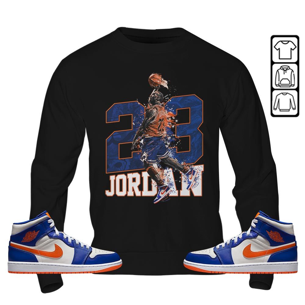 Air 23 Jordan Sneaker Shirt Match Mid Knicks 1s, Jordan 1 Mid Knicks MKO Hoodie Air 23 Jordan Sneaker Shirt Match Mid Knicks 1s, Jordan 1 Mid Knicks MKO Hoodie