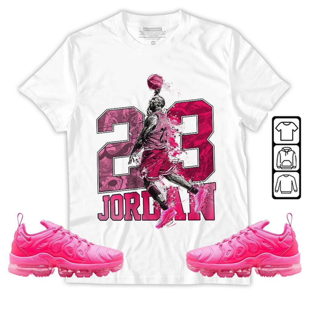 Air 23 Jordan Sneaker Shirt Match Plus Triple Pink, Air VaporMax Plus Triple Pink MKO T-Shirt Air 23 Jordan Sneaker Shirt Match Plus Triple Pink, Air VaporMax Plus Triple Pink MKO T-Shirt