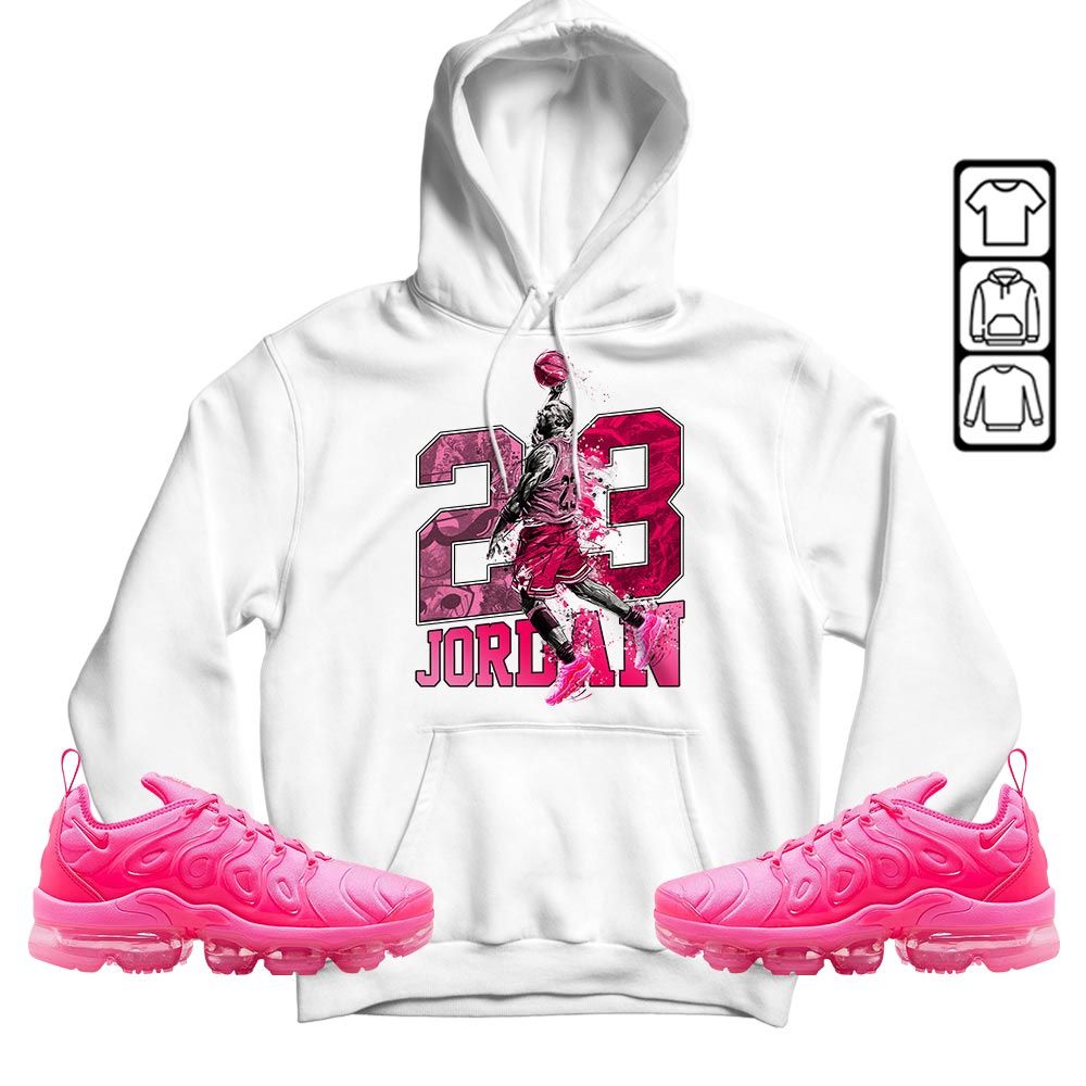 Air 23 Jordan Sneaker Shirt Match Plus Triple Pink, Air VaporMax Plus Triple Pink MKO T-Shirt