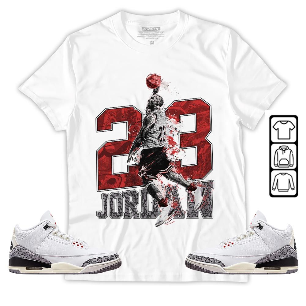 Air 23 Jordan Sneaker Shirt Match White Cement 3s, Jordan Retro 3 White Cement MKO T-Shirt Air 23 Jordan Sneaker Shirt Match White Cement 3s, Jordan Retro 3 White Cement MKO T-Shirt