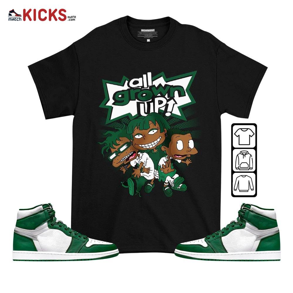 All Grown Up Sneaker Shirt Match High Gorge Green 1s, Jordan 1 Retro High Gorge Green MKO T-Shirt All Grown Up Sneaker Shirt Match High Gorge Green 1s, Jordan 1 Retro High Gorge Green MKO T-Shirt