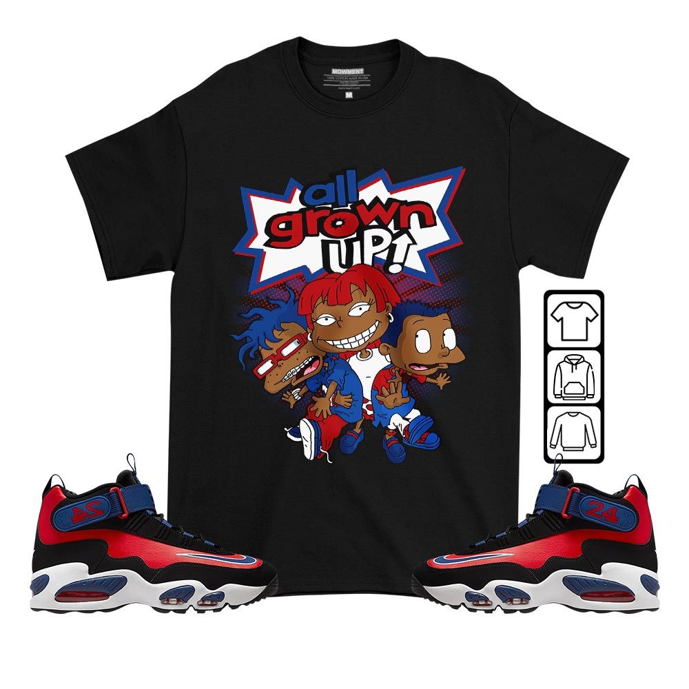 All Grown Up Sneaker Shirt Match Max 1 Navy Red Black, Air Griffey Max 1 Black Red Navy Blue MKO T-Shirt All Grown Up Sneaker Shirt Match Max 1 Navy Red Black, Air Griffey Max 1 Black Red Navy Blue MKO T-Shirt