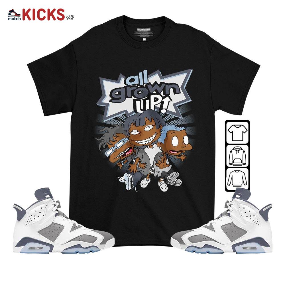 All Grown Up Sneaker Shirt Match Retro Cool Grey 6s, Jordan 6 Cool Grey MKO T-Shirt