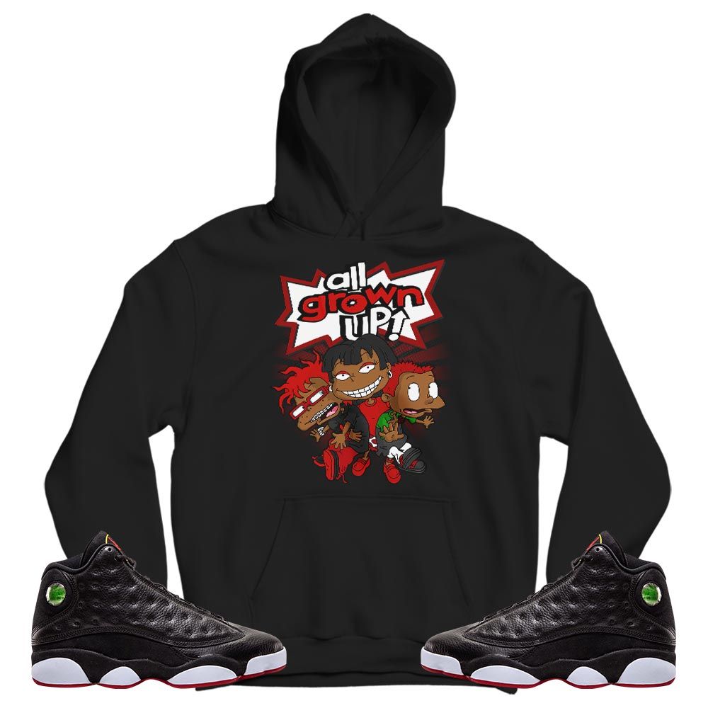 All Grown Up Sneaker Shirt Match Retro Playoffs 13s, Jordan 13 Playoffs MKO T-Shirt