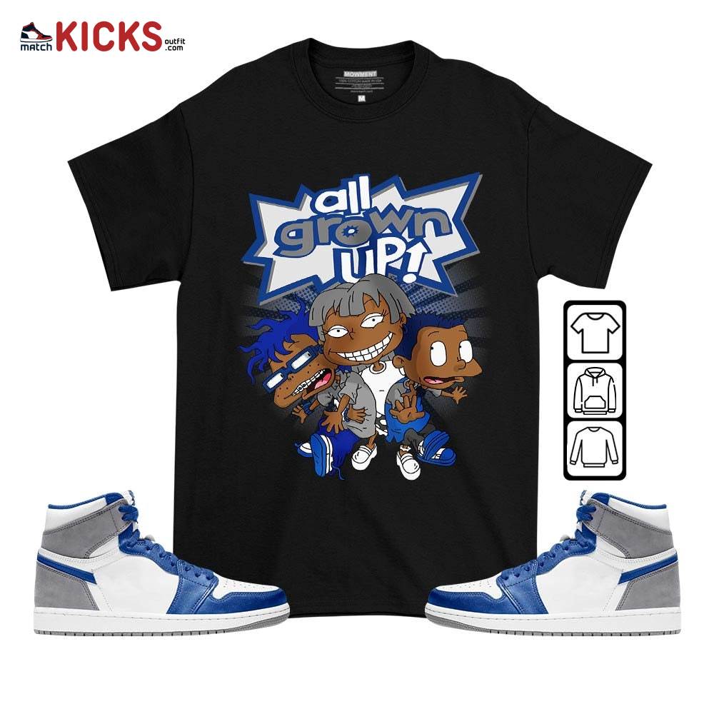All Grown Up Sneaker Shirt Match True Blue 1s, Jordan 1 High OG True Blue MKO T-Shirt