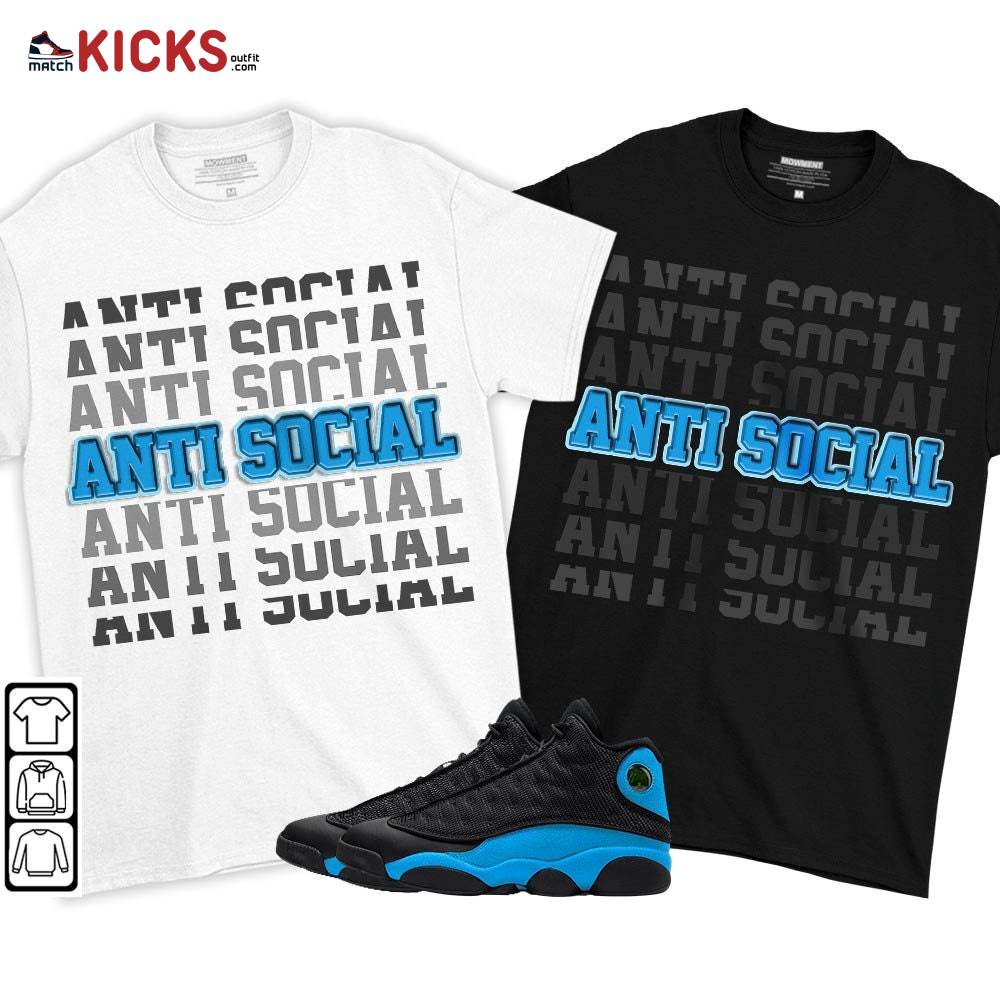 Anti Social Sneaker Shirt Match Black University Blue 13s, Jordan 13 Black University Blue 2022 MKO T-Shirt Anti Social Sneaker Shirt Match Black University Blue 13s, Jordan 13 Black University Blue 2022 MKO T-Shirt