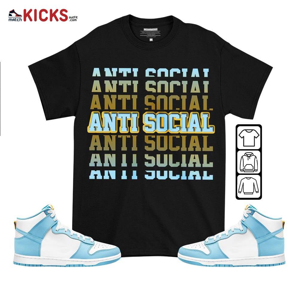 Anti Social Sneaker Shirt Match Dunk High Blue Chill, Dunk High Homer Simpson MKO T-Shirt Anti Social Sneaker Shirt Match Dunk High Blue Chill, Dunk High Homer Simpson MKO T-Shirt