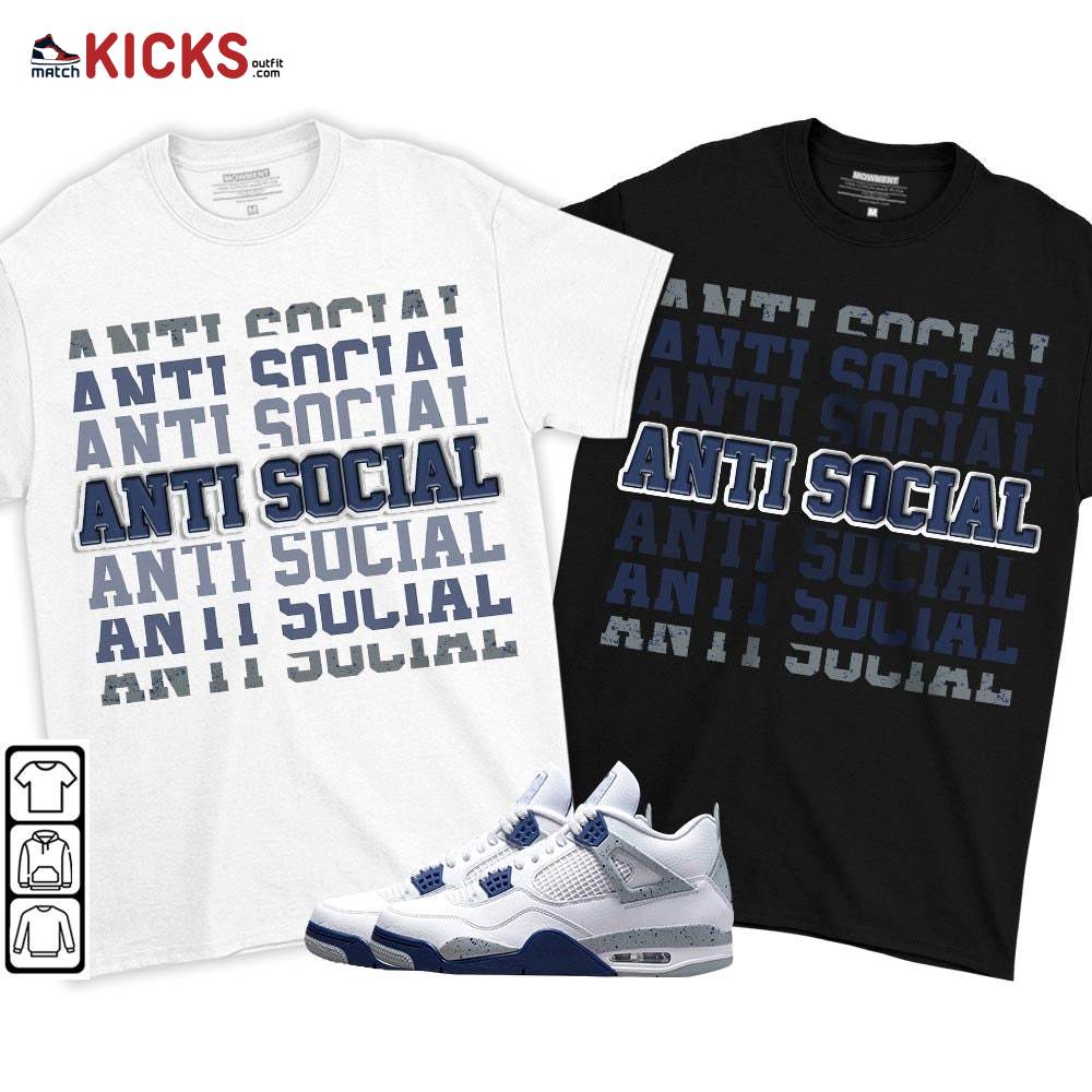 Anti Social Sneaker Shirt Match Midnight Navy 4s, Jordan 4 Retro Midnight Navy MKO T-Shirt Anti Social Sneaker Shirt Match Midnight Navy 4s, Jordan 4 Retro Midnight Navy MKO T-Shirt