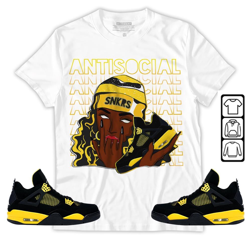 Antisocial Girl Sneaker Shirt Match 2023 Thunder 4s, Jordan Retro 4 Thunder MKO Sweatshirt Antisocial Girl Sneaker Shirt Match 2023 Thunder 4s, Jordan Retro 4 Thunder MKO Sweatshirt