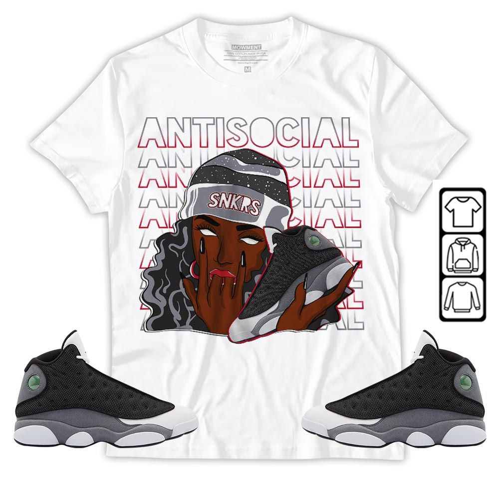 Antisocial Girl Sneaker Shirt Match Black Flint 13s, Jordan Retro 13 Black Flint MKO Sweatshirt