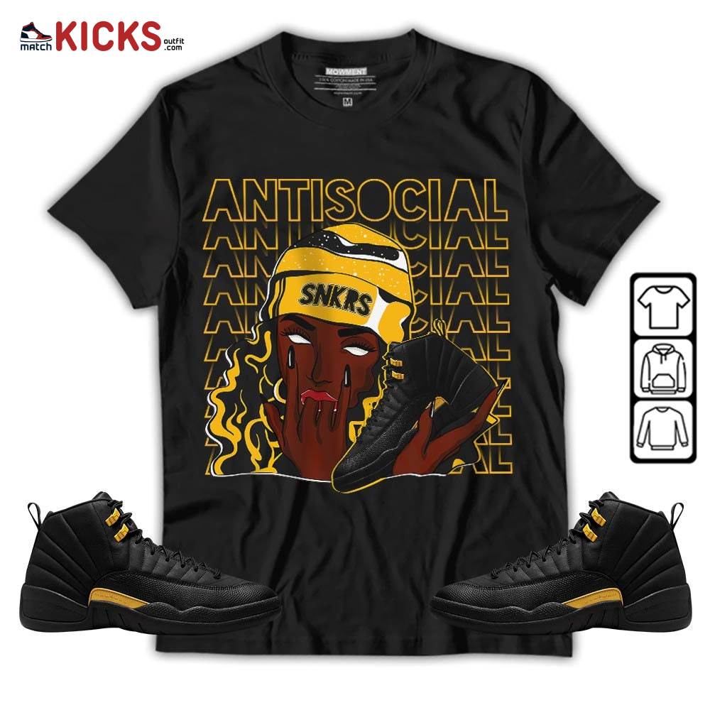 Antisocial Girl Sneaker Shirt Match Black Taxi 12s, Jordan 12 Retro Black Taxi MKO T-Shirt Antisocial Girl Sneaker Shirt Match Black Taxi 12s, Jordan 12 Retro Black Taxi MKO T-Shirt