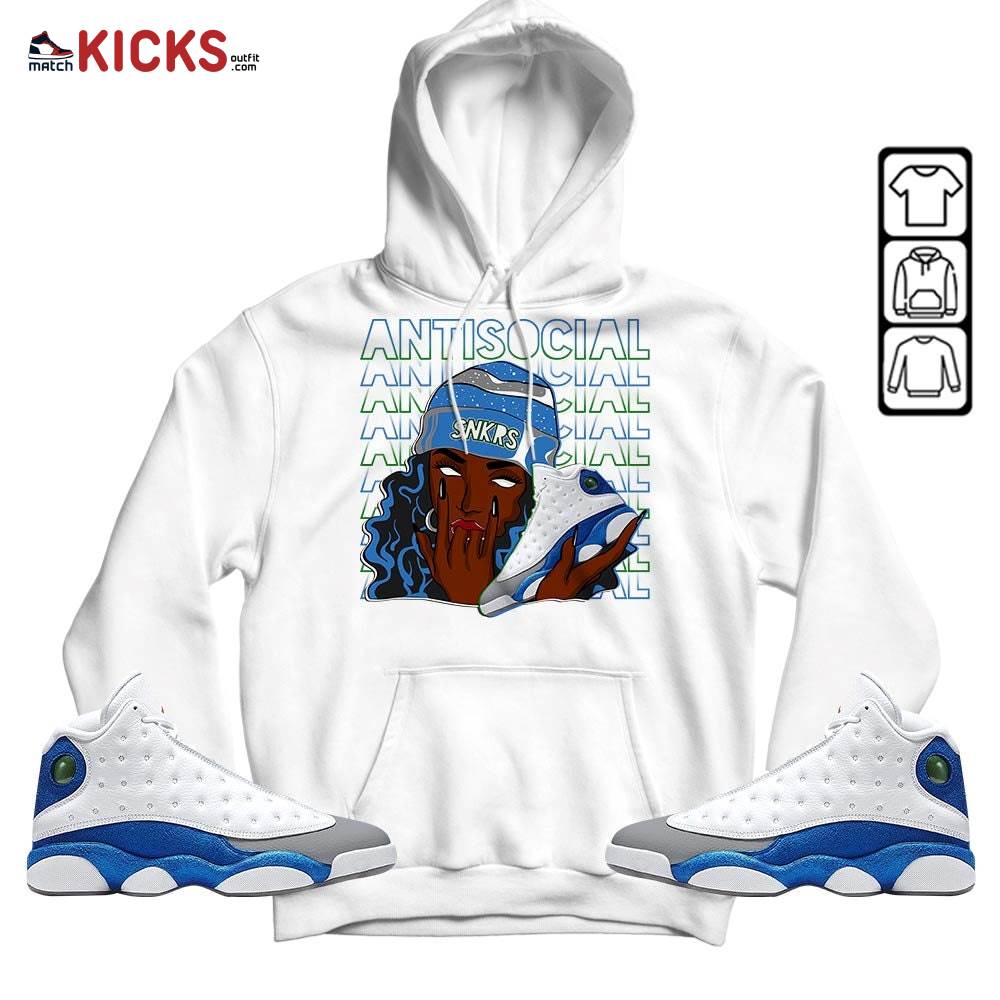 Antisocial Girl Sneaker Shirt Match French Blue 13s, Jordan 13 French Blue MKO Sweatshirt Antisocial Girl Sneaker Shirt Match French Blue 13s, Jordan 13 French Blue MKO Sweatshirt
