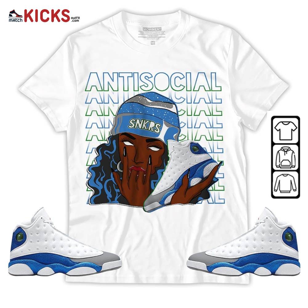 Antisocial Girl Sneaker Shirt Match French Blue 13s, Jordan 13 French Blue MKO Sweatshirt