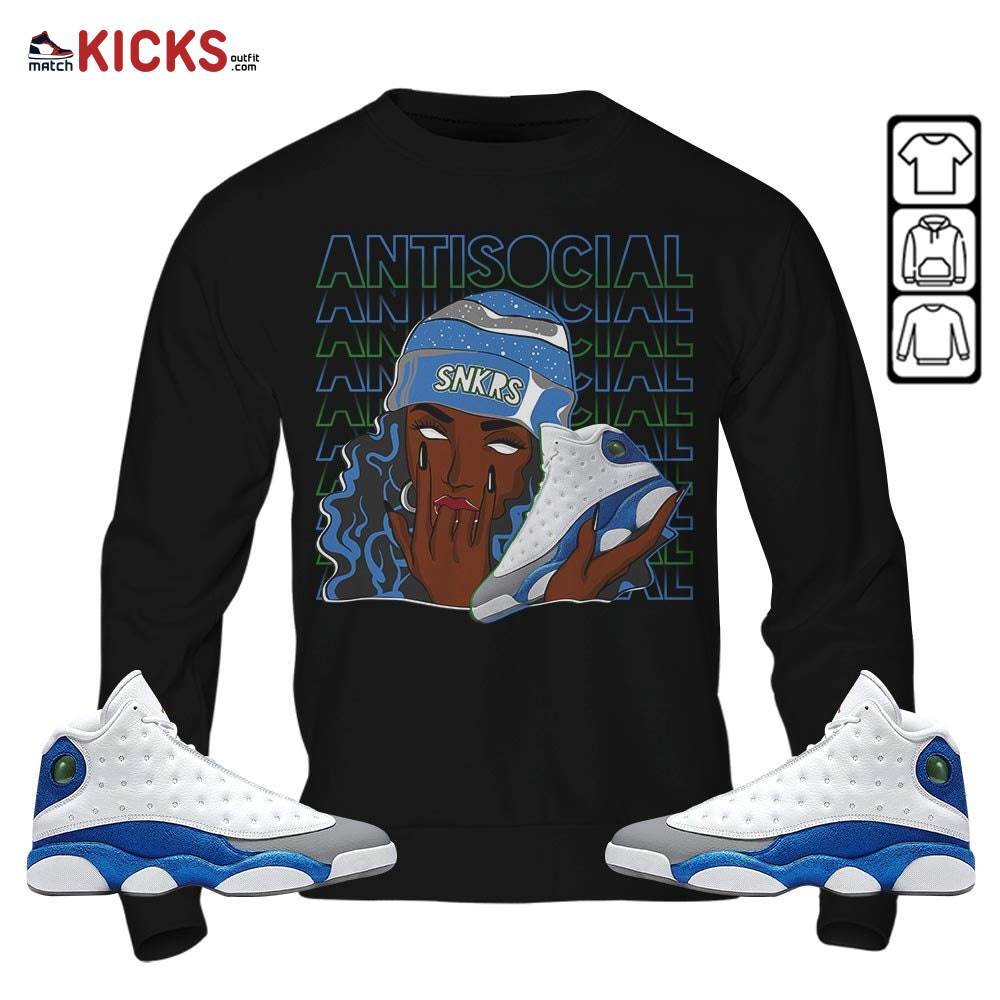 Antisocial Girl Sneaker Shirt Match French Blue 13s, Jordan 13 French Blue MKO Sweatshirt Antisocial Girl Sneaker Shirt Match French Blue 13s, Jordan 13 French Blue MKO Sweatshirt
