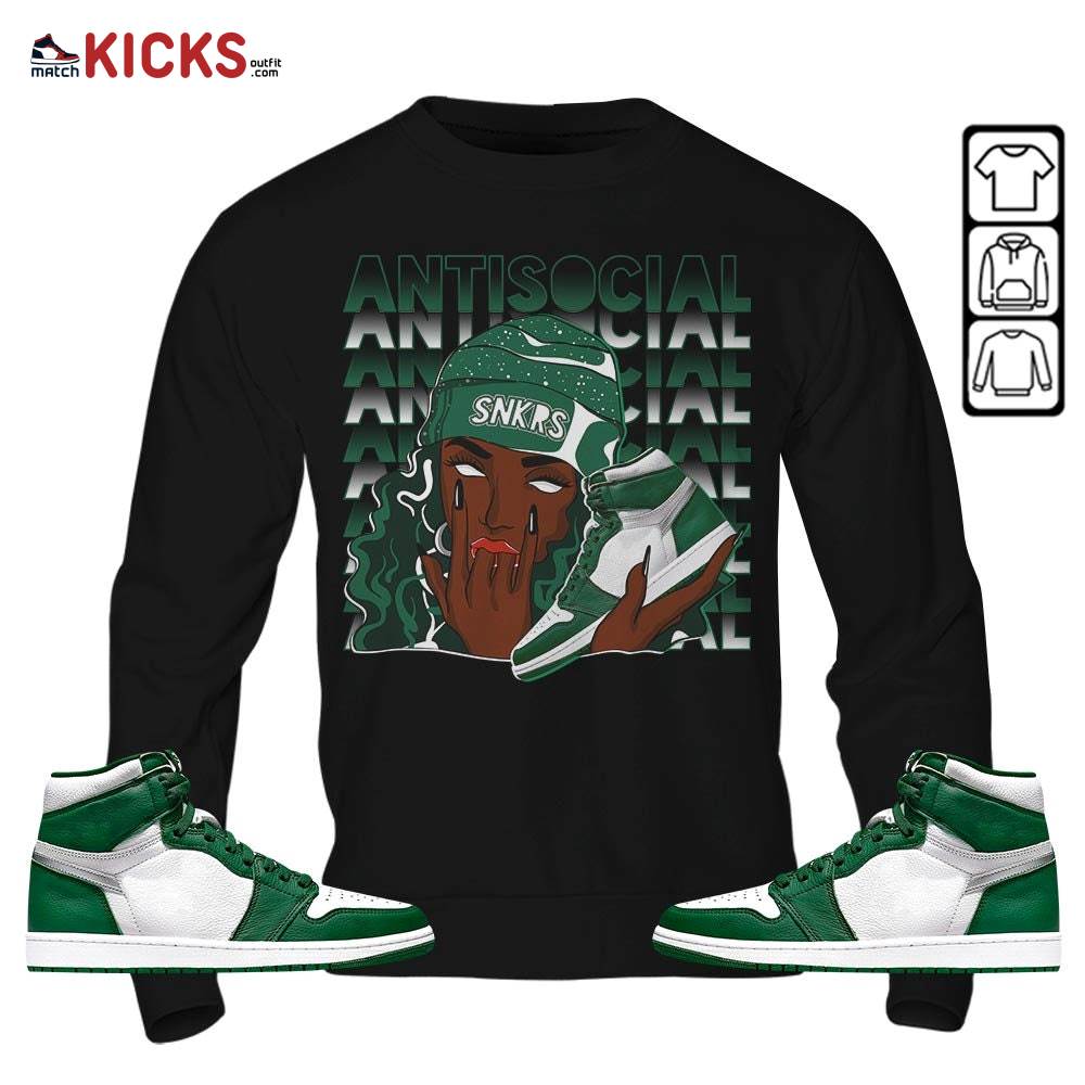 Antisocial Girl Sneaker Shirt Match High Gorge Green 1s, Jordan 1 Retro High Gorge Green MKO Sweatshirt Antisocial Girl Sneaker Shirt Match High Gorge Green 1s, Jordan 1 Retro High Gorge Green MKO Sweatshirt