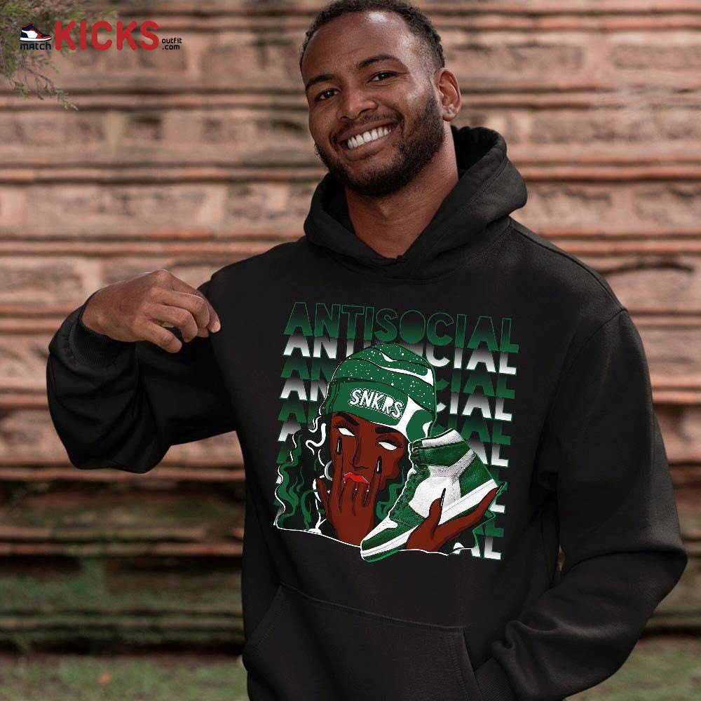 Antisocial Girl Sneaker Shirt Match High Gorge Green 1s, Jordan 1 Retro High Gorge Green MKO Sweatshirt Antisocial Girl Sneaker Shirt Match High Gorge Green 1s, Jordan 1 Retro High Gorge Green MKO Sweatshirt