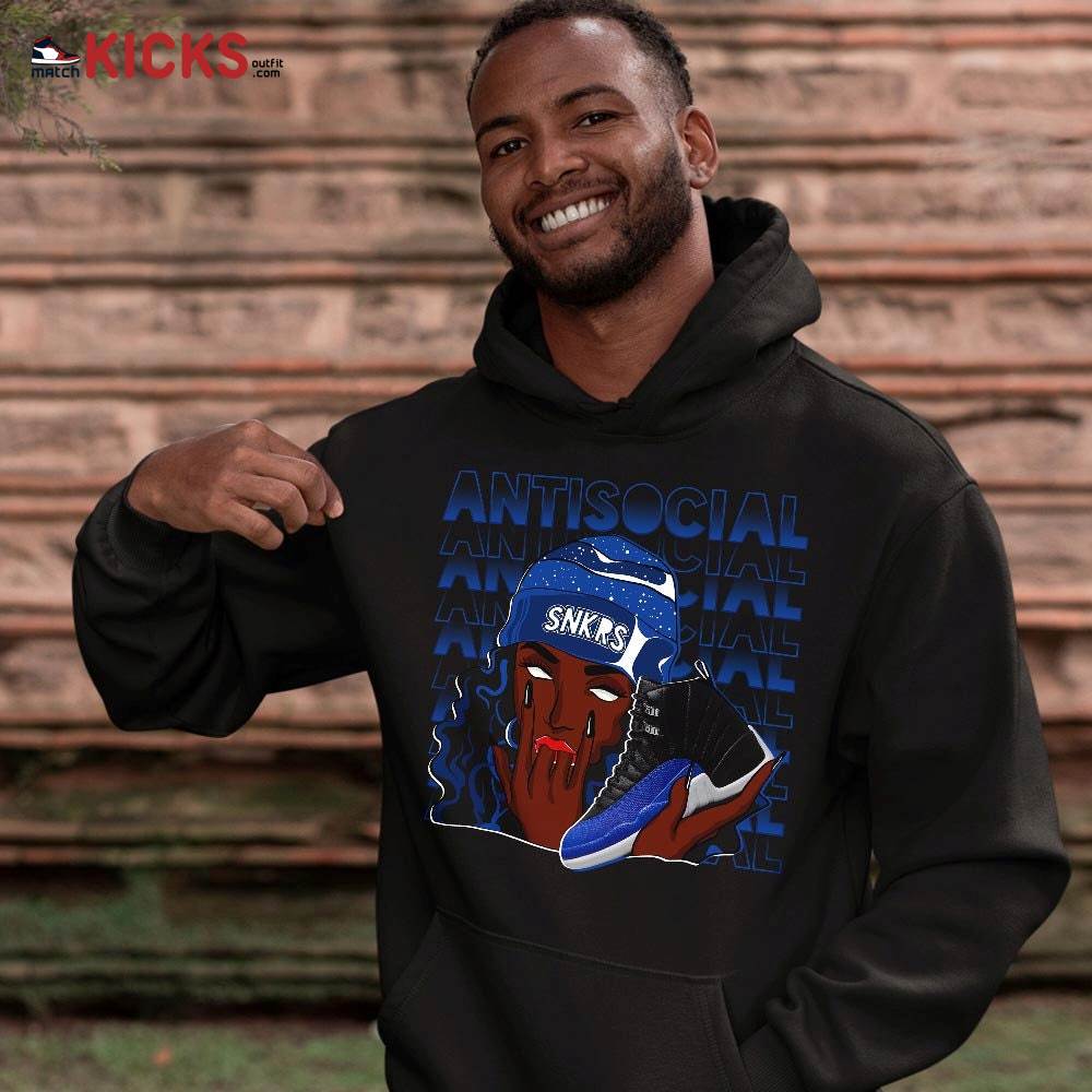 Antisocial Girl Sneaker Shirt Match Hyper Royal 12s, Jordan 12 Hyper Royal MKO Sweatshirt Antisocial Girl Sneaker Shirt Match Hyper Royal 12s, Jordan 12 Hyper Royal MKO Sweatshirt