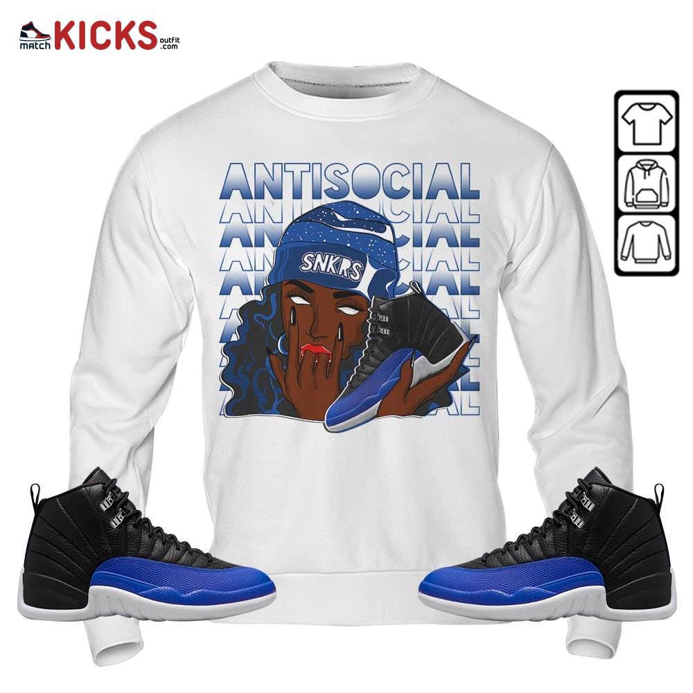 Antisocial Girl Sneaker Shirt Match Hyper Royal 12s, Jordan 12 Hyper Royal MKO Sweatshirt Antisocial Girl Sneaker Shirt Match Hyper Royal 12s, Jordan 12 Hyper Royal MKO Sweatshirt