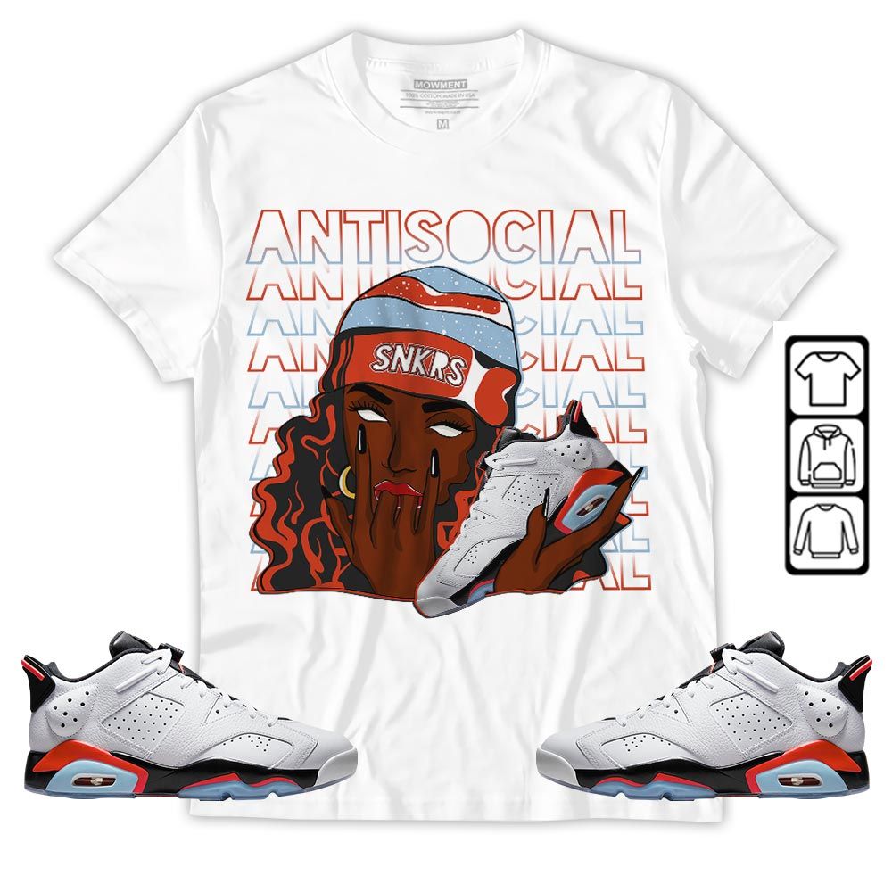 Antisocial Girl Sneaker Shirt Match Low Infrared 6s, Jordan 6 Low Infrared MKO T-Shirt