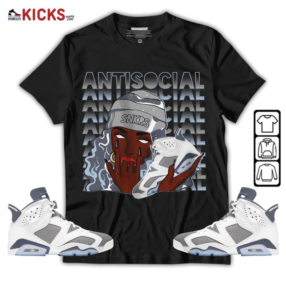 Antisocial Girl Sneaker Shirt Match Retro Cool Grey 6s, Jordan 6 Cool Grey MKO Hoodie Antisocial Girl Sneaker Shirt Match Retro Cool Grey 6s, Jordan 6 Cool Grey MKO Hoodie
