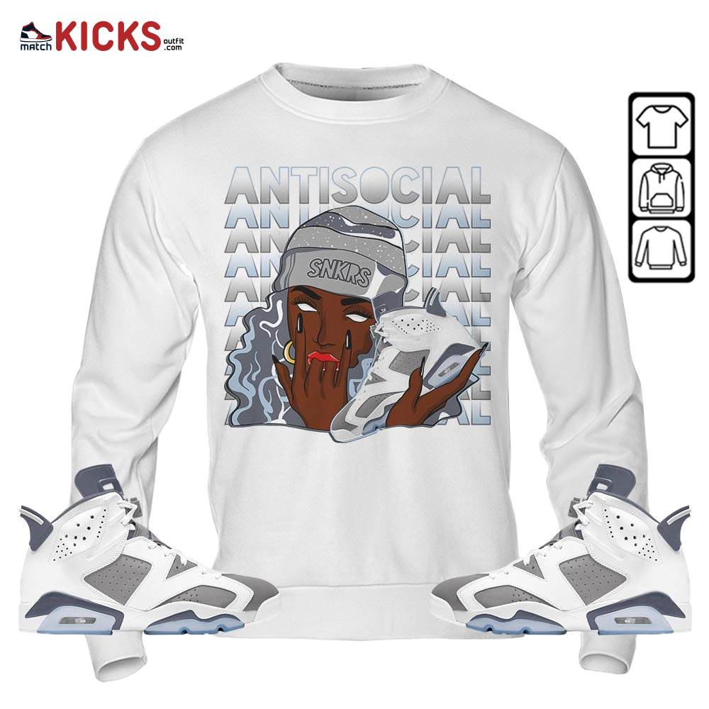 Antisocial Girl Sneaker Shirt Match Retro Cool Grey 6s, Jordan 6 Cool Grey MKO Hoodie Antisocial Girl Sneaker Shirt Match Retro Cool Grey 6s, Jordan 6 Cool Grey MKO Hoodie