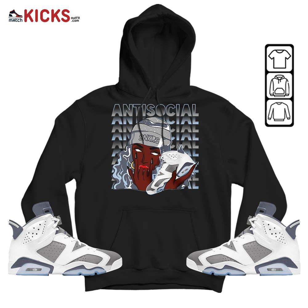 Antisocial Girl Sneaker Shirt Match Retro Cool Grey 6s, Jordan 6 Cool Grey MKO Hoodie Antisocial Girl Sneaker Shirt Match Retro Cool Grey 6s, Jordan 6 Cool Grey MKO Hoodie