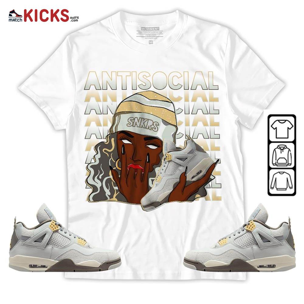 Antisocial Girl Sneaker Shirt Match Retro Craft 4s, Jordan 4 Craft Photon Dust MKO T-Shirt Antisocial Girl Sneaker Shirt Match Retro Craft 4s, Jordan 4 Craft Photon Dust MKO T-Shirt