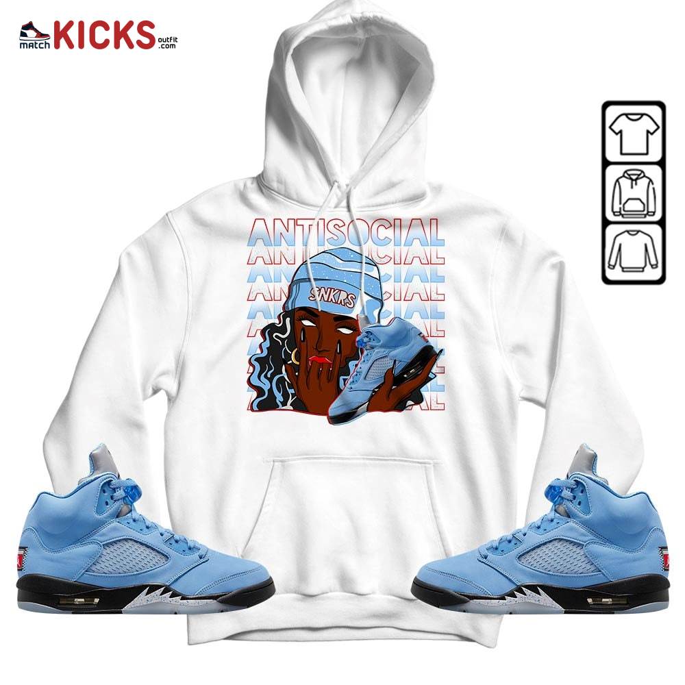 Antisocial Girl Sneaker Shirt Match Retro University Blue 5s, Jordan 5 University Blue MKO Hoodie Antisocial Girl Sneaker Shirt Match Retro University Blue 5s, Jordan 5 University Blue MKO Hoodie