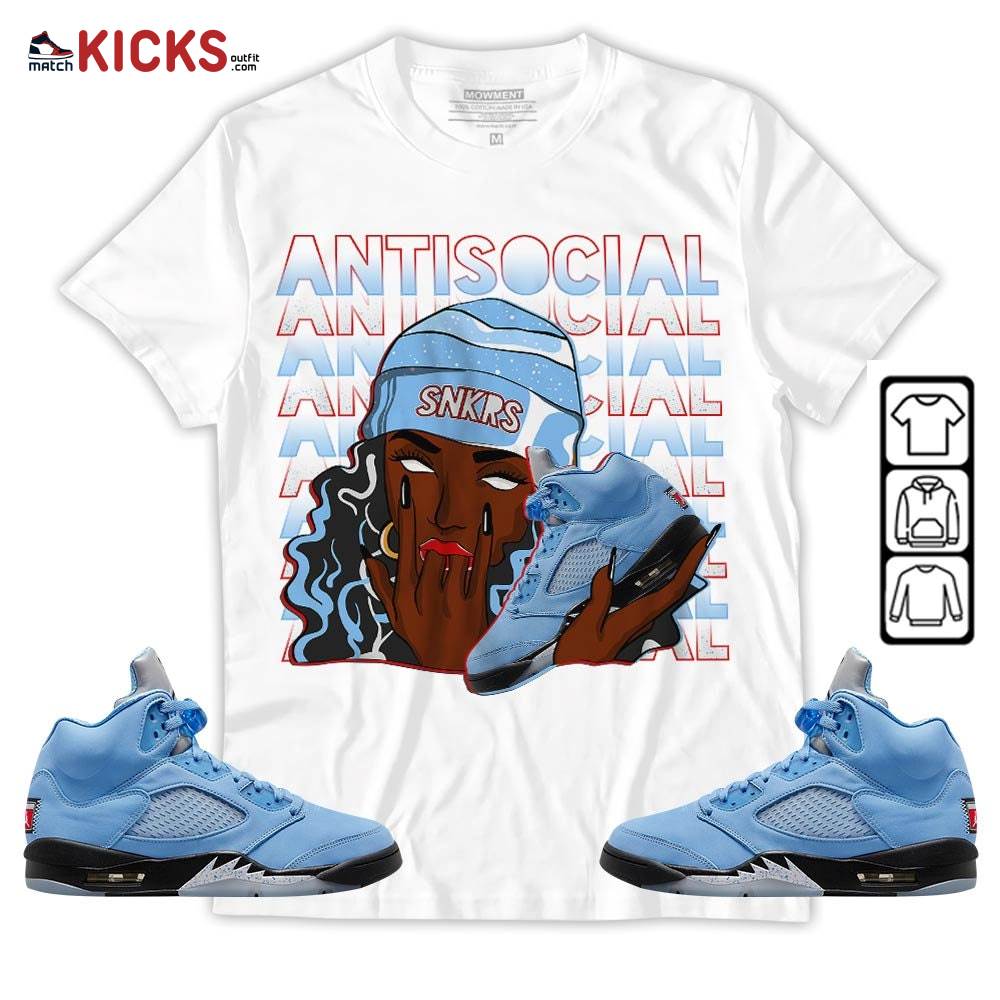 Antisocial Girl Sneaker Shirt Match Retro University Blue 5s, Jordan 5 University Blue MKO Hoodie